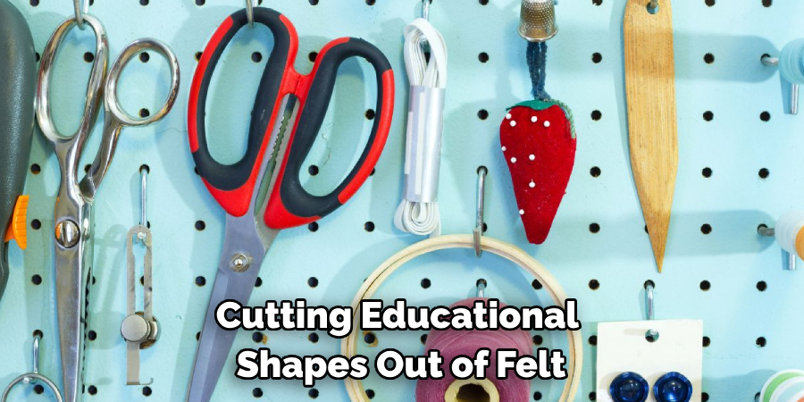 Cutting Educational Shapes Out of Felt