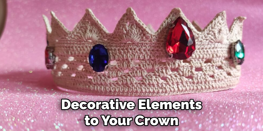 Decorative Elements to Your Crown