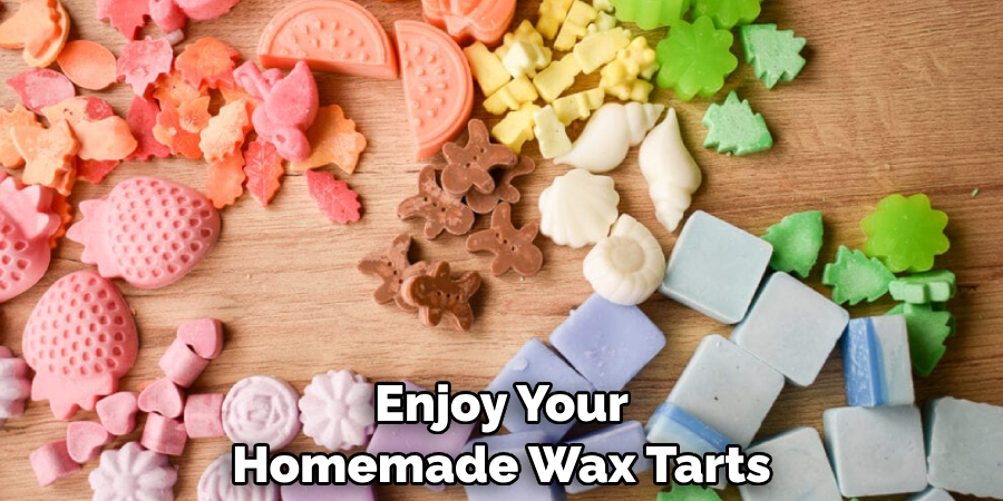 Enjoy Your Homemade Wax Tarts