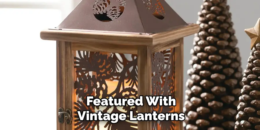 Featured With Vintage Lanterns