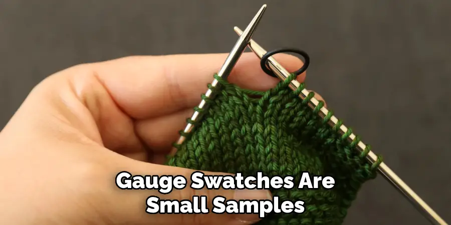 Gauge Swatches Are Small Samples