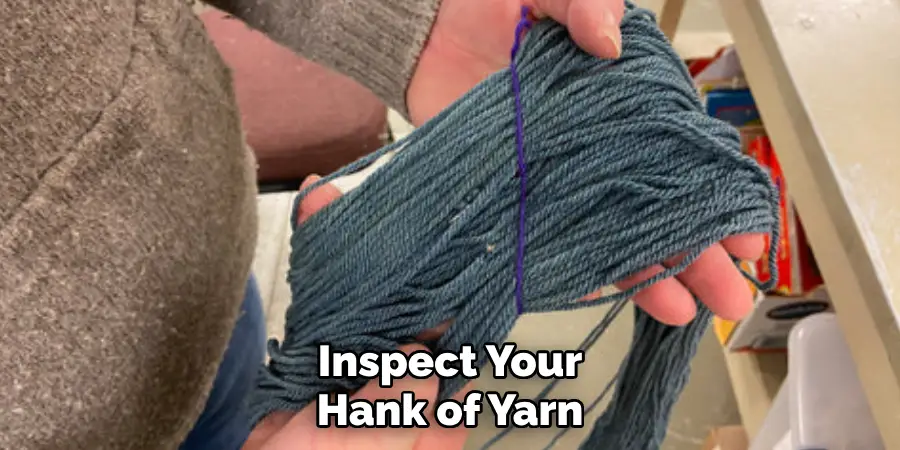 Inspect Your Hank of Yarn