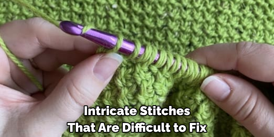 Intricate Stitches That Are Difficult to Fix