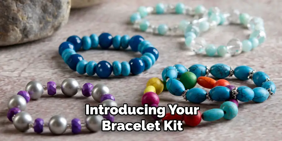 Introducing Your Bracelet Kit