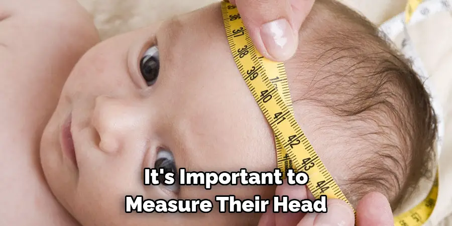 It's Important to Measure Their Head