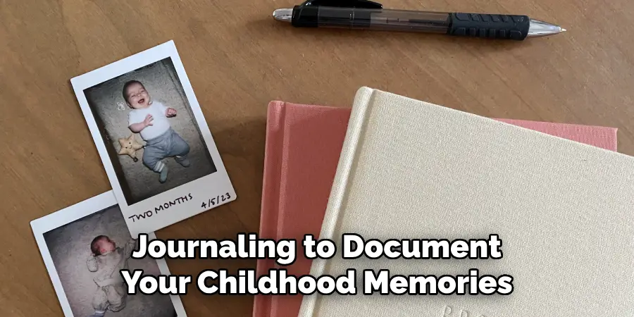 Journaling to Document Your Childhood Memories