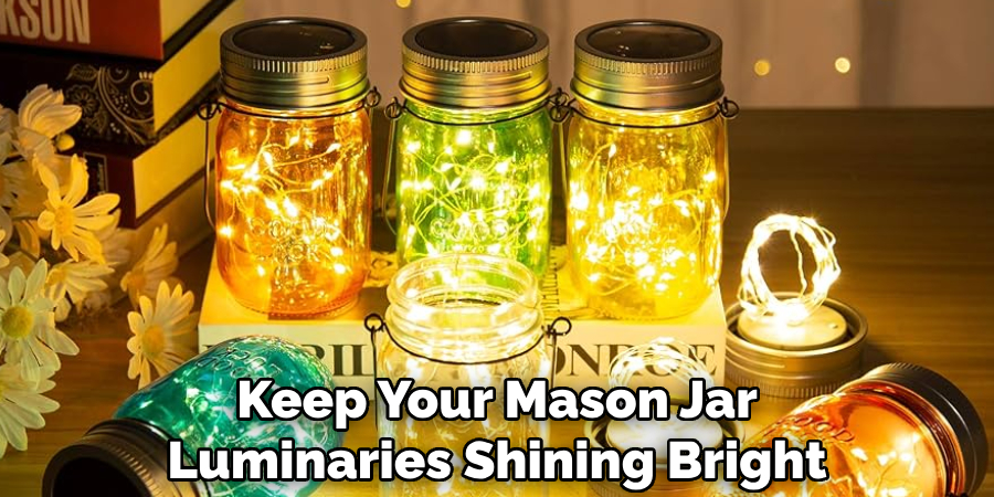 Keep Your Mason Jar Luminaries Shining Bright