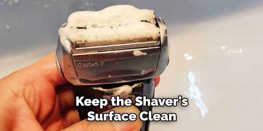 Keep the Shaver's Surface Clean