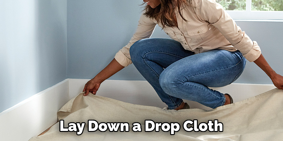 Lay Down a Drop Cloth