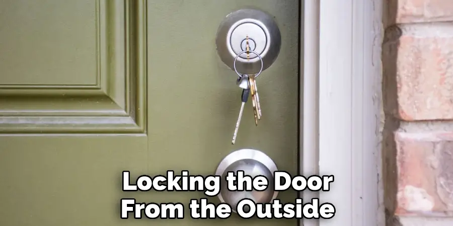 Locking the Door From the Outside