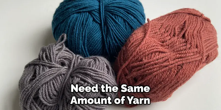 Need the Same Amount of Yarn