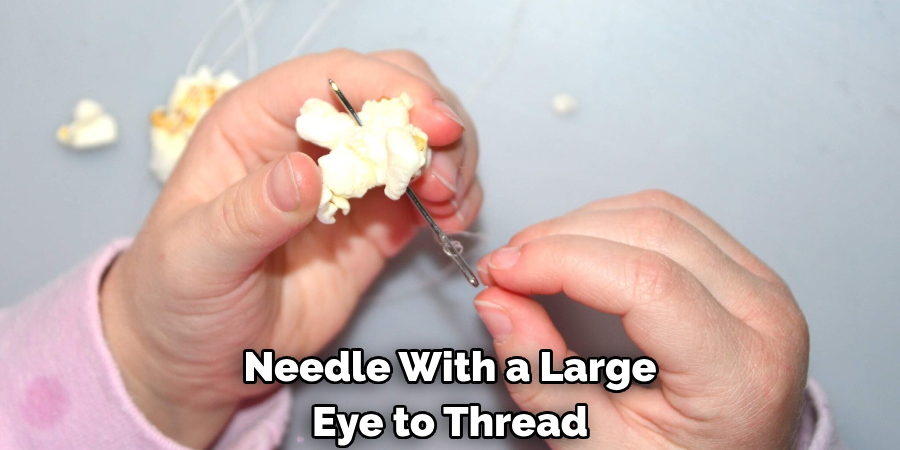 Needle With a Large Eye to Thread