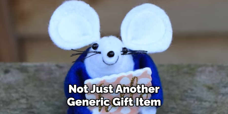 Not Just Another Generic Gift Item