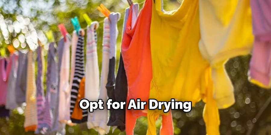 Opt for Air Drying