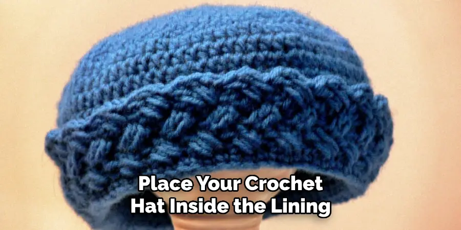 Place Your Crochet Hat Inside the Lining