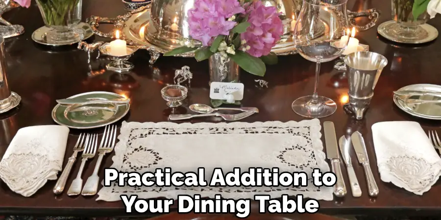 Practical Addition to Your Dining Table