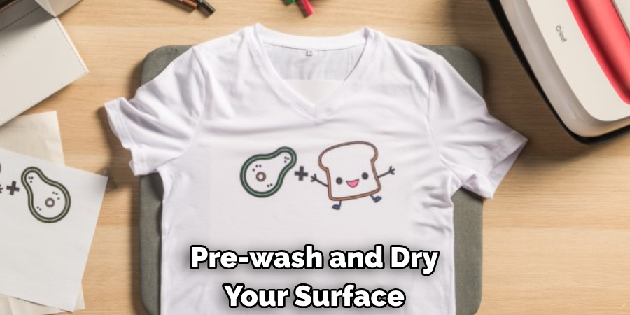 Pre-wash and Dry Your Surface