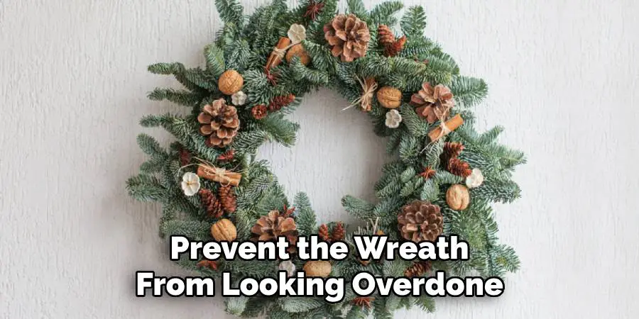 Prevent the Wreath From Looking Overdone