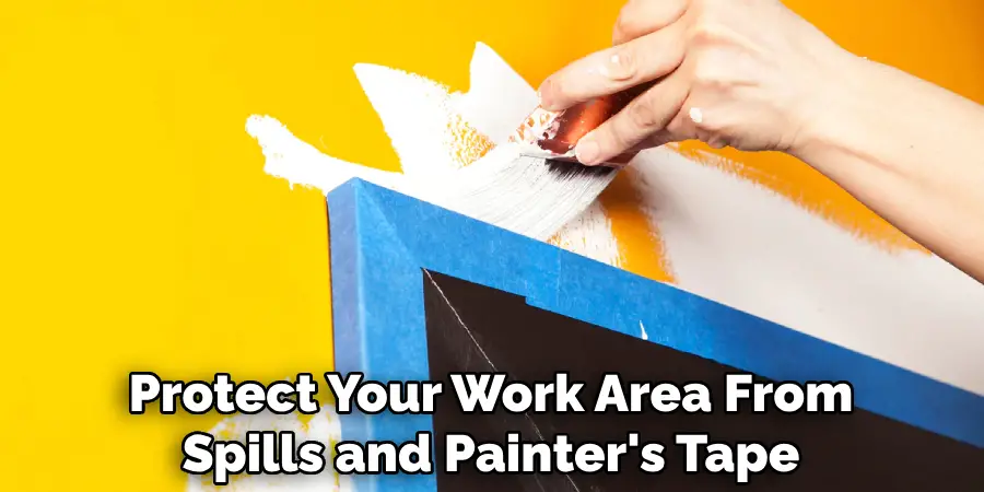 Protect Your Work Area From Spills and Painter's Tape