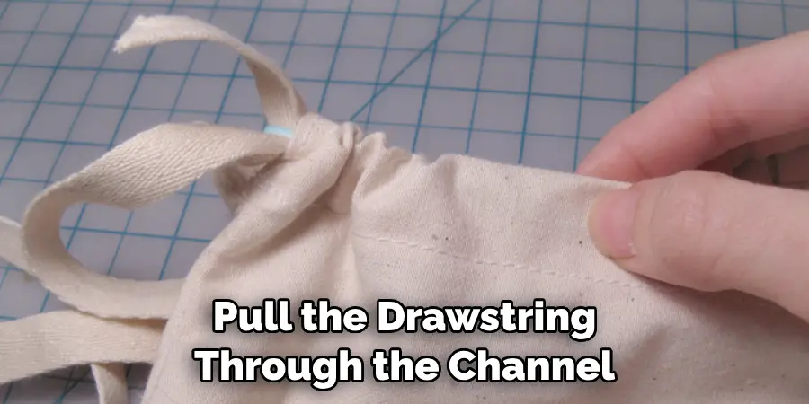 Pull the Drawstring Through the Channel