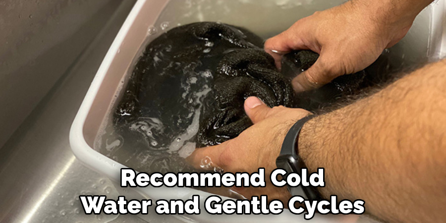 Recommend Cold Water and Gentle Cycles