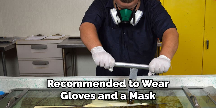 Recommended to Wear Gloves and a Mask