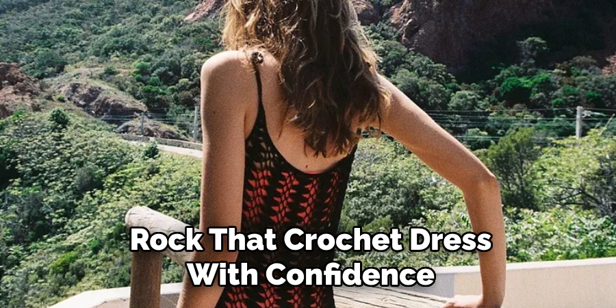 Rock That Crochet Dress With Confidence