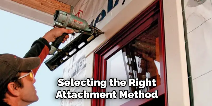 Selecting the Right Attachment Method