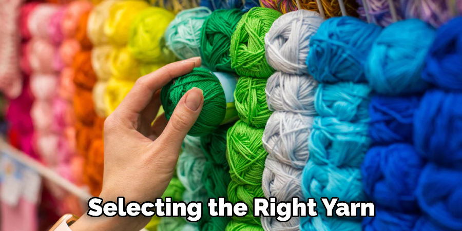 Selecting the Right Yarn