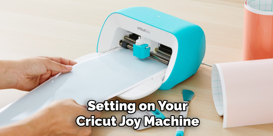 Setting on Your Cricut Joy Machine