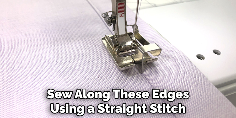 Sew Along These Edges Using a Straight Stitch