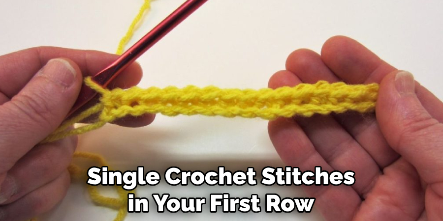 Single Crochet Stitches in Your First Row