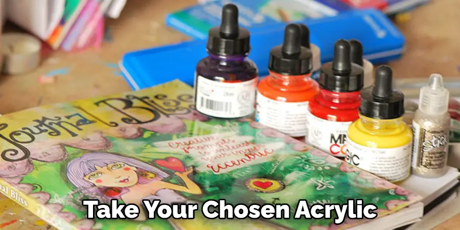 Take Your Chosen Acrylic