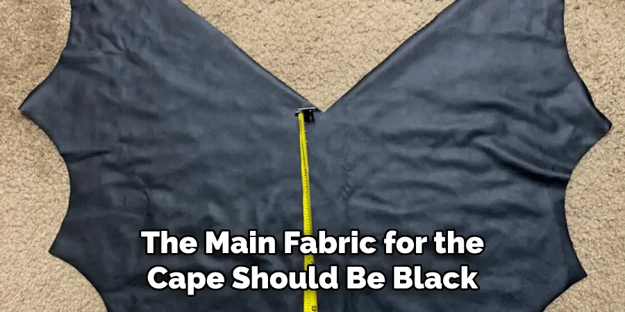 The Main Fabric for the Cape Should Be Black