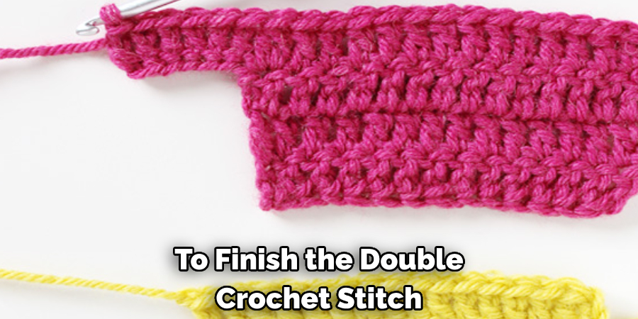 To Finish the Double Crochet Stitch