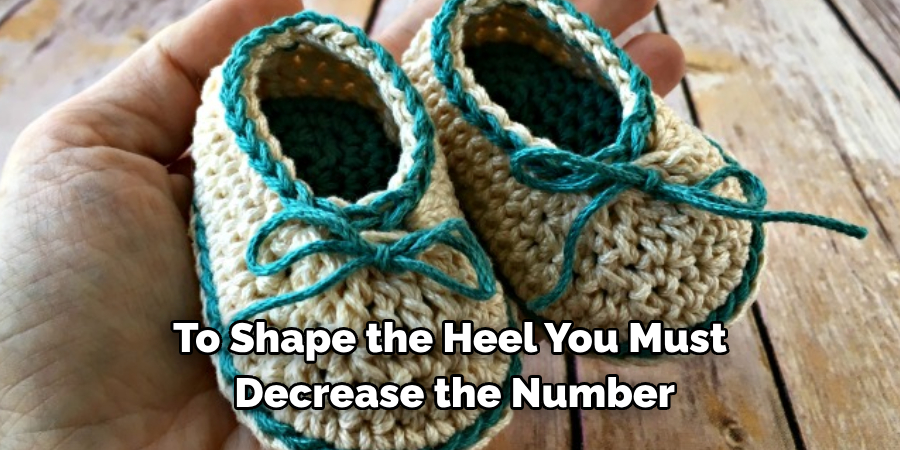 To Shape the Heel You Must Decrease the Number