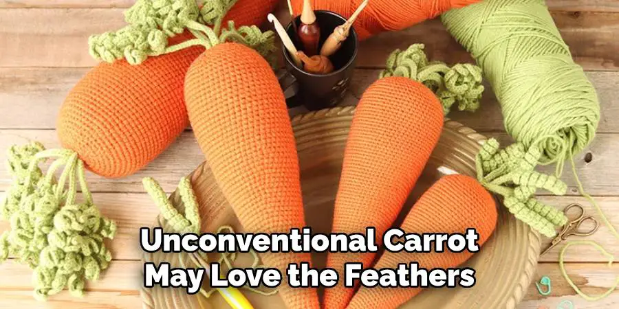 Unconventional Carrot May Love the Feathers