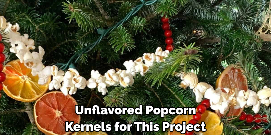 Unflavored Popcorn Kernels for This Project