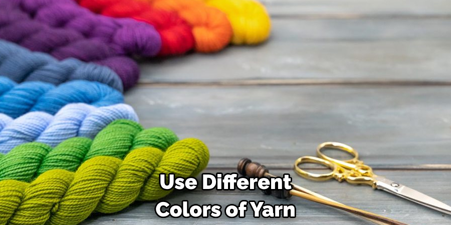 Use Different Colors of Yarn