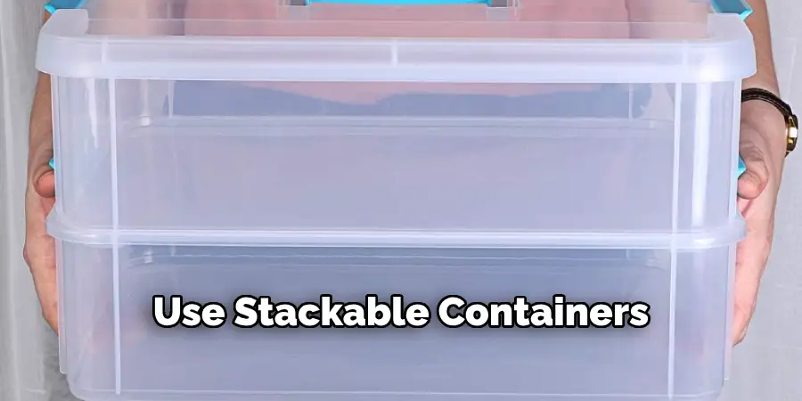 Use Stackable Containers