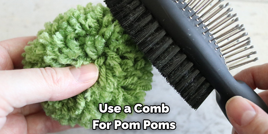 Use a Comb For Pom Poms