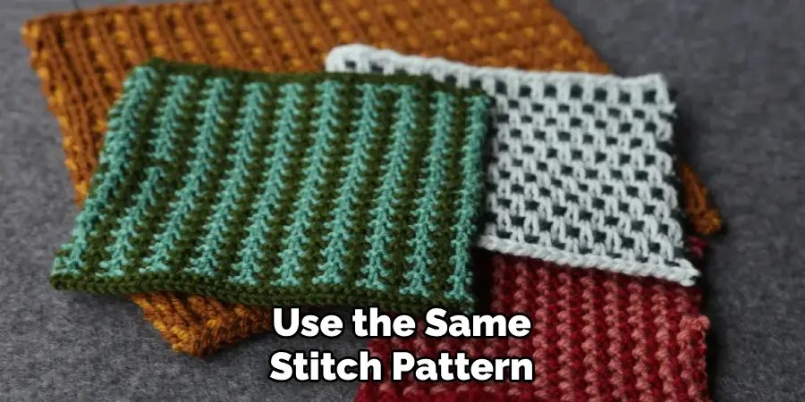 Use the Same Stitch Pattern