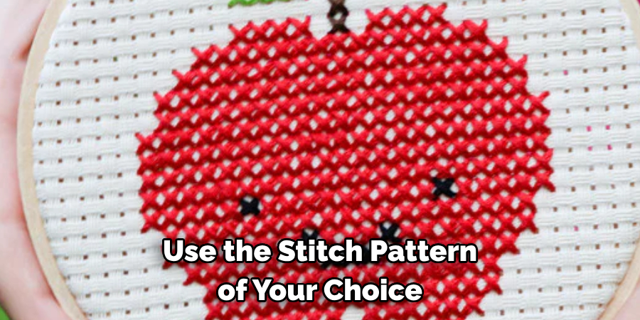 Use the Stitch Pattern of Your Choice