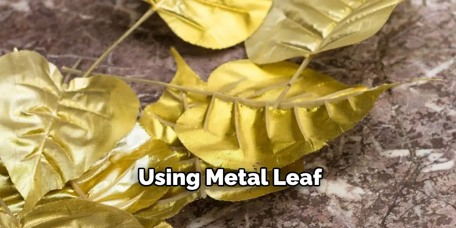 Using Metal Leaf