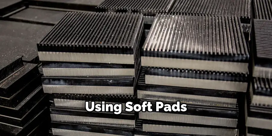 Using Soft Pads