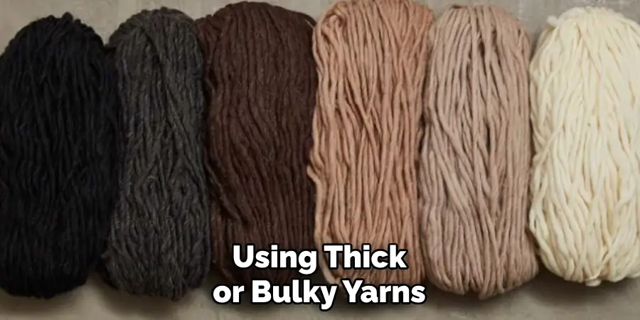 Using Thick or Bulky Yarns