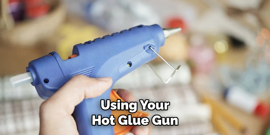 Using Your Hot Glue Gun