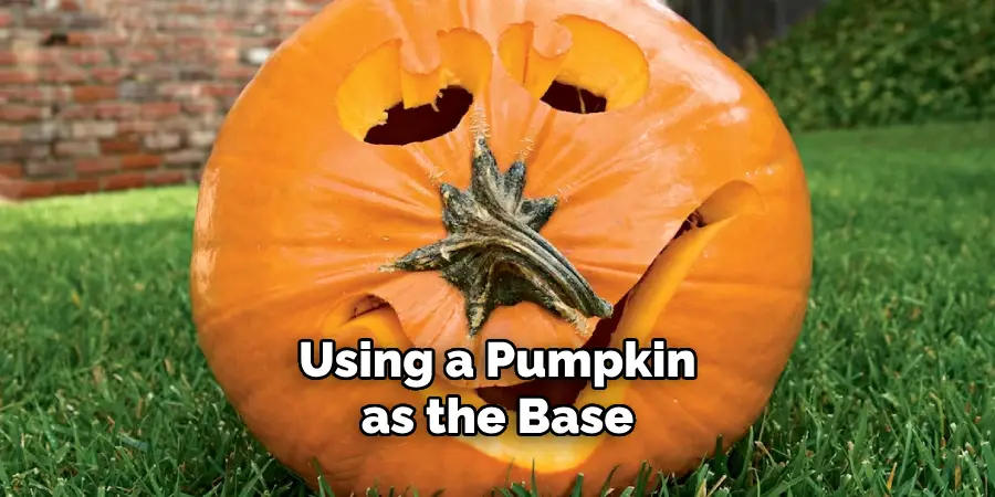 Using a Pumpkin as the Base