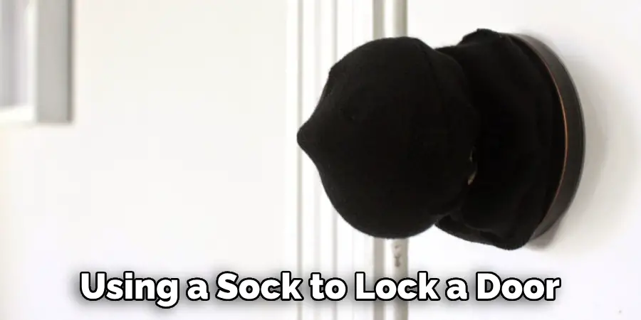 Using a Sock to Lock a Door