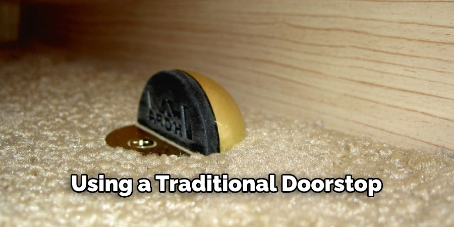 Using a Traditional Doorstop